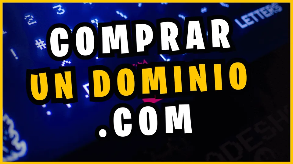 ¿Cómo Comprar un Dominio .com?